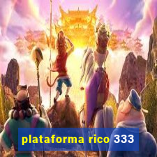 plataforma rico 333